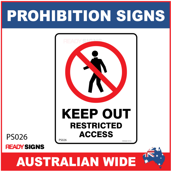 PROHIBITION SIGN - PS026 - KEEP OUT RESTRICTED ACCESS